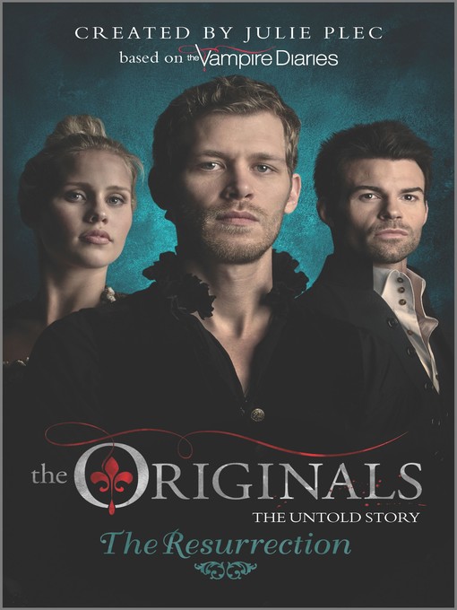 Title details for The Originals: The Resurrection by Julie Plec - Available